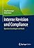 Interne Revision und Compliance: Operative Grundlagen und Recht (German Edition)