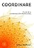 COORDINARE: El arte de la C...
