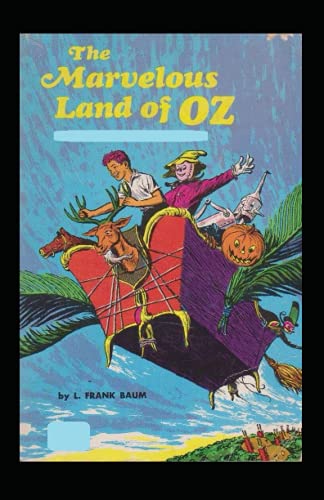 The Marvelous Land of Oz The Oz Books #2 annotated