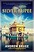 The Silver Rupee by Andrew Bruce