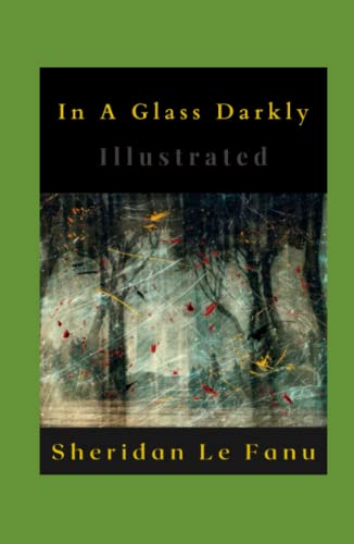 In A Glass Darkly Illustrated: Fiction, Horror