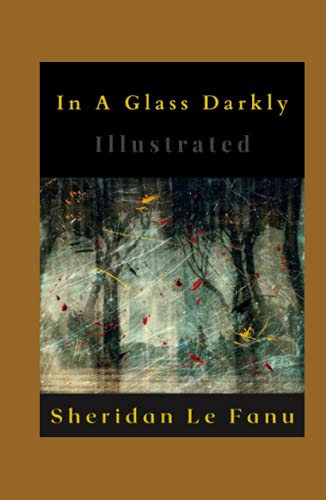 In A Glass Darkly Illustrated: Fiction, Horror
