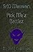 Pick Me'z Battlez (The 9/10 Memwar)