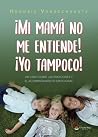 ¡Mi mamá no me en...