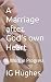 A Marriage after God's own ...