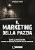 MARCELLO PAMIO - IL MARKETING by Marcello Pamio