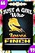 Just A Girl Who Loves Finch...