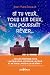 Si tu veux, tous les deux, ...