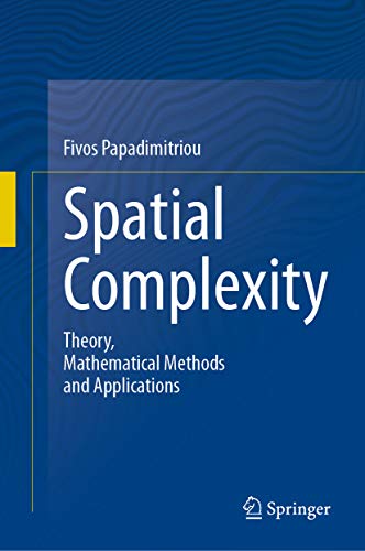 Spatial Complexity: Theory, Mathematical Methods and Applications (Kindle Edition)