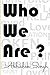 Who We Are ?