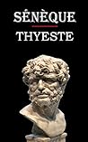 Thyeste (Sénèque): édition intégrale et annotée (French Edition)