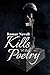 Kills Poetry Volume 2