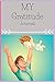 My Gratitude Journal: My Gr...