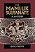 The Mamluk Sultanate by Carl F. Petry
