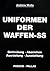 Uniformen der Waffen- SS. B...