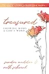 Treasured: Growing Moms in God's Word Bible Study Treasured: Growing Moms in God's Word Bible Study