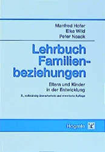 Lehrbuch Familienbeziehungen. Eltern und Kinder in der Entwicklung. (Paperback)
