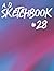 A. D. Sketchbook #28: For D...