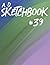 A. D. Sketchbook #39: For D...