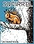 Squirrel Coloring Book: Adult Coloring Book with Nature Pretty Squirrel Designs (Squirrel Coloring Books for adults)