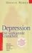 Depression. Die verkannte K...