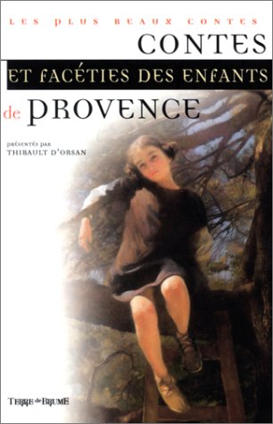 CONTES FACETIES DES ENFANTS DE PROVENCE (LITTERATURE) (French Edition)
