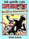 Superdupont, operation camembert t3 by Gotlib