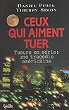 Ceux qui aiment tuer by Daniel Pujol