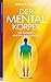 Der Mentalkörper: Die Gedan...