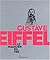 Gustave Eiffel, Le Magicien du fer: LE MAGICIEN DU FER