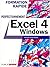 Excel 4 pour windows - perfectionnement by Pinon
