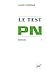 Le test PN. Tome 1 : Manuel