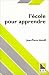 L'école pour apprendre (0000)