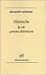 Nietzsche : la vie comme littérature