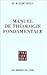 MANUEL DE THEOLOGIE FONDAMENTALE