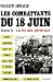 Les Combattants du 18 juin:...