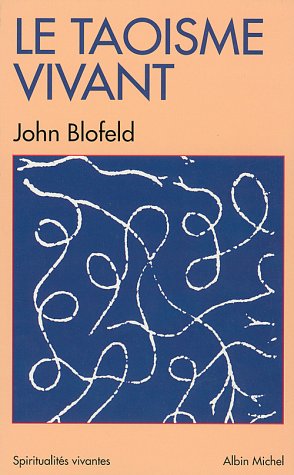 Le Taoïsme Vivant (Paperback)