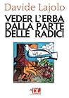 Vedere l'erba dal...