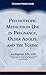 Psychotropic Medication Use in Pregnancy, Older Adults, and t... by Joseph Wegmann