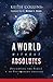 A World Without Absolutes by Keith Collins