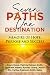 Seven Paths, One Destinatio...