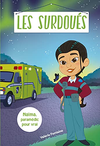 Les surdoués: Naïma, paramédic pour vrai (French Edition)