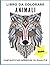 Libro da Colorare ANIMALI: ...