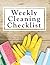 Weekly Cleaning Checklist, ...