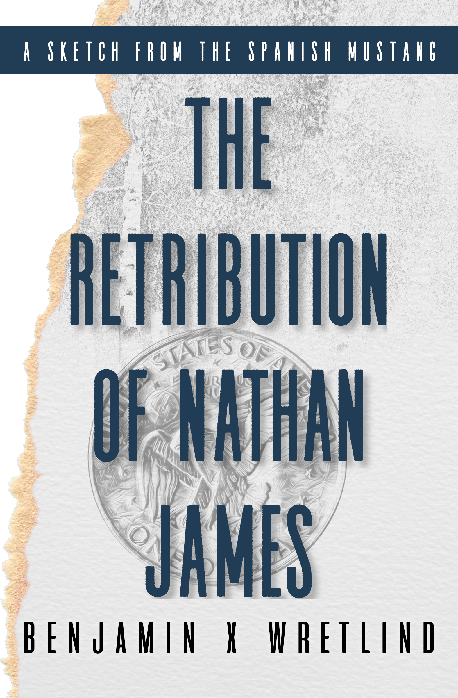 The Retribution of Nathan James (Sketches from the Spanish Mustang, #1)