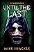 Until the Last: Book Three (The Last War)