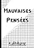 Mauvaises pensées à déchire...