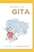 Vivre la Gita: Un résumé de...