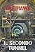 Il secondo tunnel by The Hawk