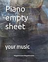 Piano empty sheet: your music